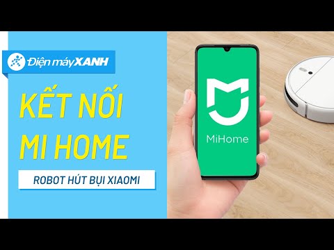 Hướng dẫn kết nối robot hút bụi Xiaomi với app Mi Home • Điện máy XANH