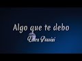 Laura Pausini - Algo que te debo ( Letra + vietsub )