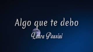 Watch Laura Pausini Algo Que Te Debo video