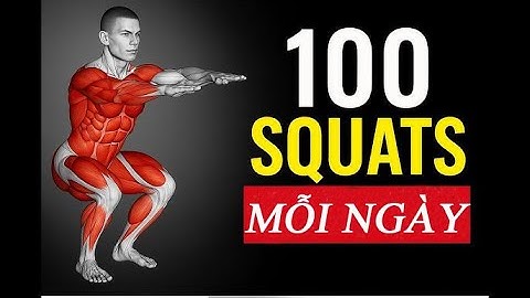 5 Điều Xảy Ra Khi Bạn Ngồi Xổm 100 Lần Mỗi Ngày Trong 30 Ngày.