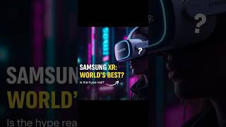 Samsung XR Headset – The Future of Reality is HERE! Experience Virtual Reality  #NextGenTech