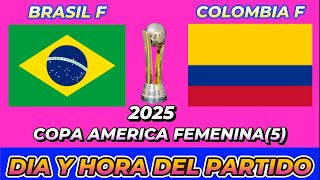 BRASIL VS COLOMBIA FEMENINA CUANDO JUEGAN FECHA HORARIO DÍA Y HORA EN VARIOS PAÍSES
