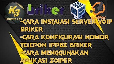 INSTALASI SERVER VoIP Briker 2.1.1 , KONFIGURASI NOMOR TELEPON , CARA MENGGUNAKAN Zoiper