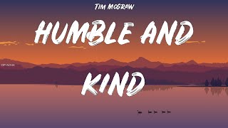 Tim McGraw ~ Humble And Kind # lyrics