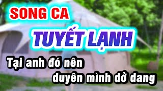 Karaoke Tuyết Lạnh Tone Song Ca - Beat New 2024