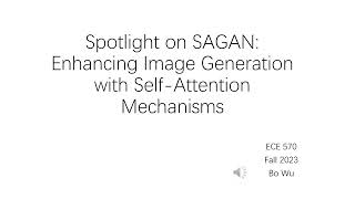 Enhancing Image Generation with Self-Attention Generative Adversarial Networks (SAGANs)