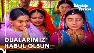 Dualarımız Kabul Olsun  İkimizin Yerine Hint Dizisi 77. Bölüm