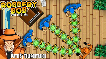 Robbery Bob Advanced : Path By Teleportation - Use Dealer Costume Part 206