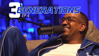 3 Generations | Ep. 4 | How To Win, Being Fearless, Supporting Family, & More