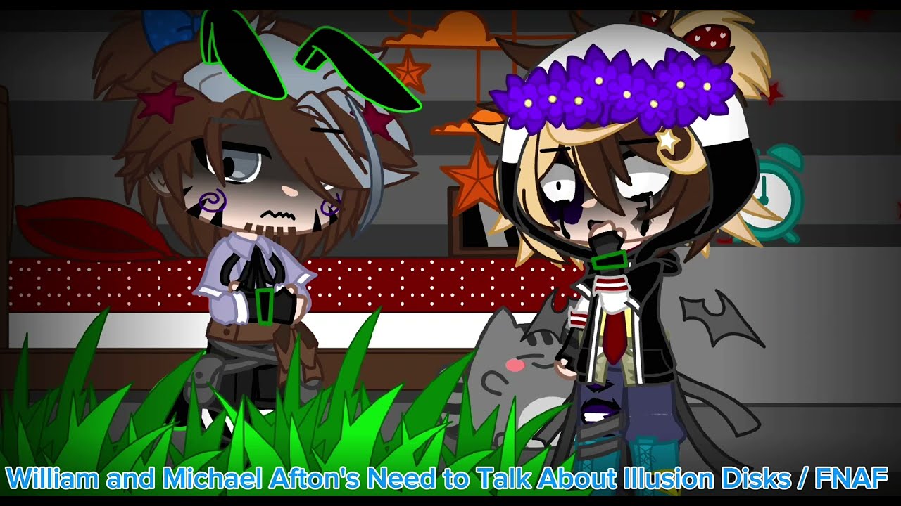 William and Michael Afton's Need to Talk About Illusion Disks / FNAF 