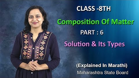 Composition Of Matter Part 6 Class 8 Maharashtra Board
