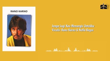 Rano Karno & Nella Regar - Jangan Lagi Kau Menangis Untukku [Official Lyrics Video]