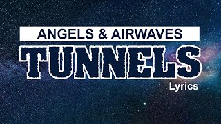 Angels U0026 Airwaves  Tunnels  S 