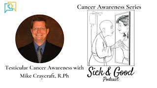 Testicular Cancer Awareness with Mike Craycraft, R.Ph