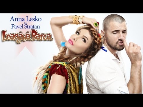 Anna Lesko feat. Pavel Stratan - Leagana barca (Official New Single & Lyrics)