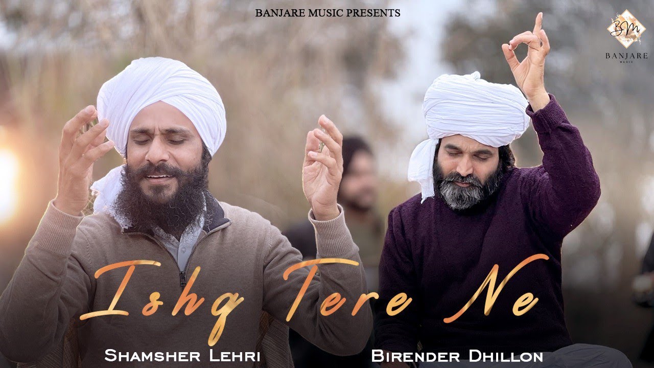 Ishq Tere Ne Official Video  Birender Dhillon Shamsher Lehri  Latest Punjabi Songs 2024 