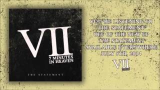The Statement- 7 Minutes in Heaven
