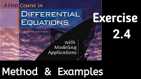 Exercise 2.4  || Differential Equations || Method & Examples