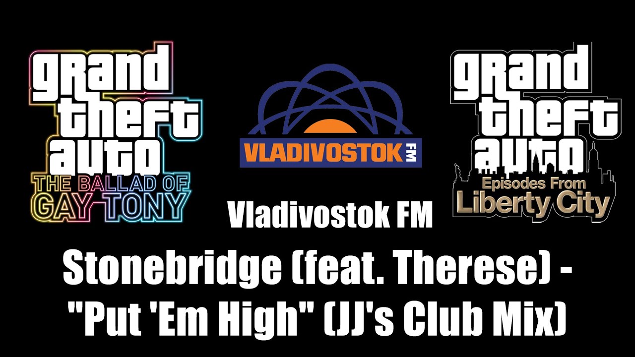 Gta vladivostok fm. Stonebridge ft. Therese. Stonebridge feat. Therese - take me away (Stonebridge & Damien Hall 2018 Extended Mix).