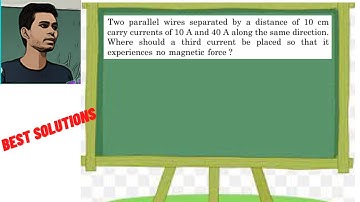 Two parallel wires separated by a distance of 10 cm carry currents of 10 A and 40 A along the same