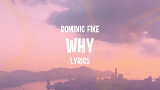 Dominic Fike - Why (Lyrics)