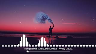ADRIGALEMA-WILD CARD (SIMPLE FVNKY 2020)