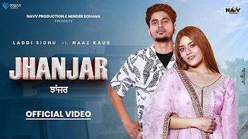 Jhanjar (Official Video) | Laddi Sidhu | Navv Production | New Punjabi Song 2023
