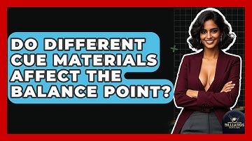 Do Different Cue Materials Affect The Balance Point? - Billiards Hustlers