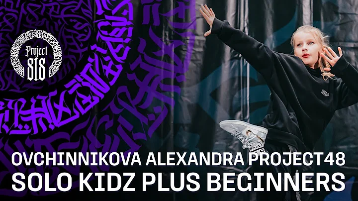 OVCHINNIKOVA ALEXANDRA PROJECT48  SOLO KIDZ PLUS B...