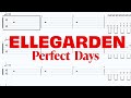 ELLEGARDEN - Perfect Days【ギター&amp;ベースTAB譜】【練習用】【tab譜】