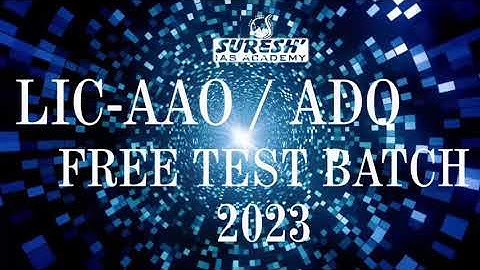 LIC-AAO / ADO FREE TEST BATCH | Suresh IAS Academy