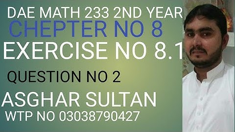dae math 233 2nd year chapter no 8 exercise no 8.1 Question 2
