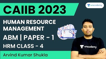 Human Resource Management | Class 4 | ABM | Paper 1 | Module B | CAIIB 2023 | Arvind Shukla