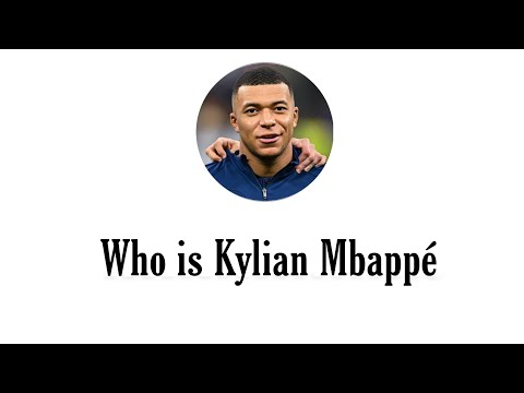 Kylian Mbappe The Definitive English Wiki Overview