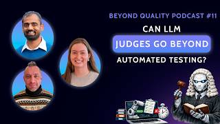 Episode 11: Can LLM Judges go beyond automated testing