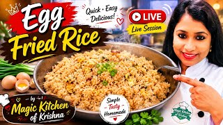 Egg Fried Rice LIVE | Quick, Easy & Super Tasty 😍 | Magic Kitchen of Krishna