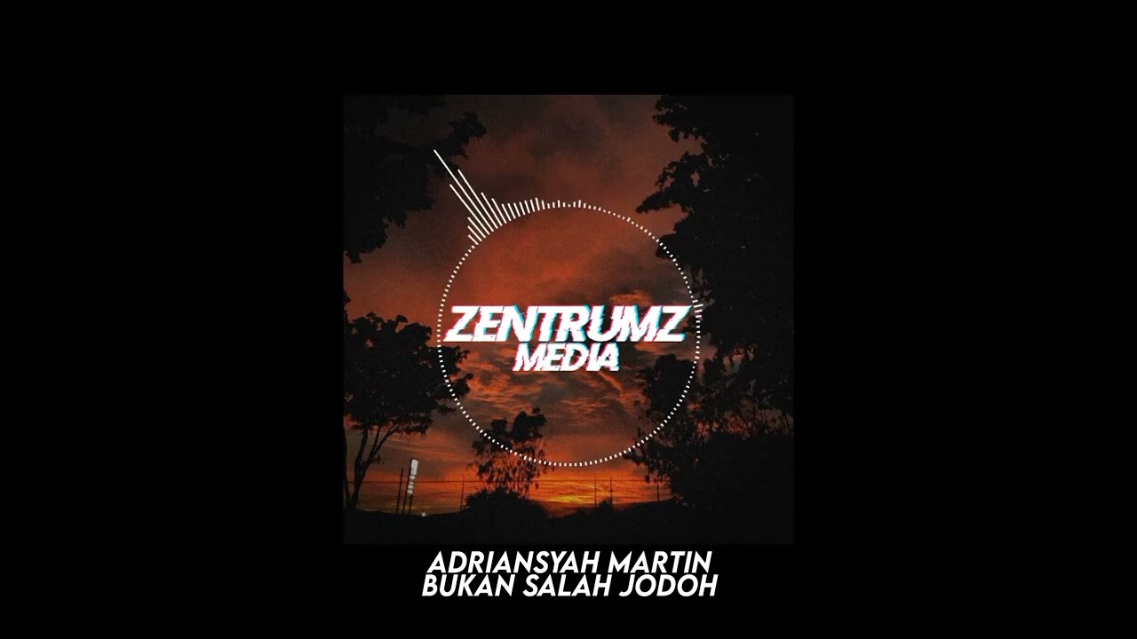 Ardiansyah Martin - Bukan Salah Jodoh | (Ｓｌｏｗｅｄ) | Zentrumz Media