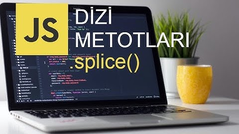 JAVASCRİPT DİZİ METOTLARI | SPLİCE METODU