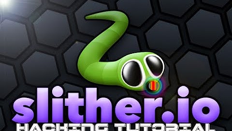 Slither.IO Hack Tutorial 2016