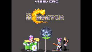 Vibe/CRC - Dirty Work (IIchantra, 2012)