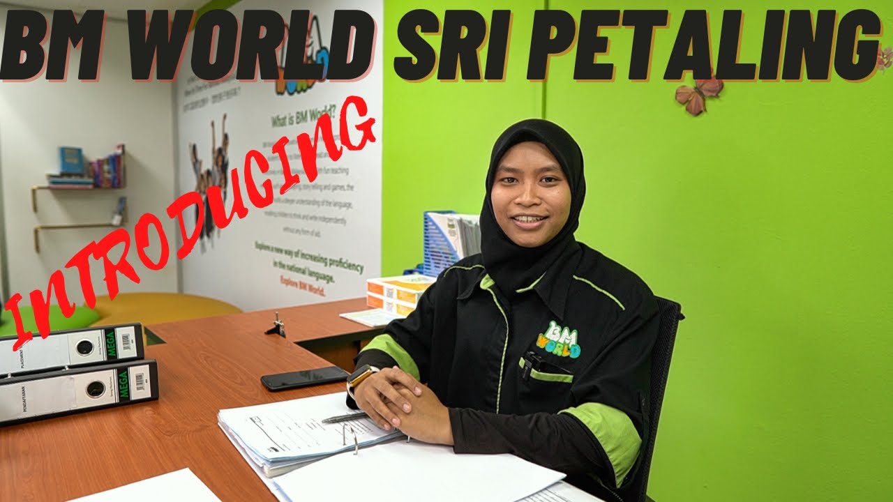 Introducing BM World Sri Petaling | BM World Bahasa Melayu - YouTube