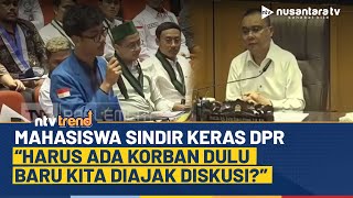 Mahasiswa Geram! DPR Baru Buka Diskusi Setelah Banyak Korban Dalam Aksi Demo | NTV