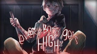 ◤Nightcore◢ ↬ Everybody gets high [Reuploat UNDERDOGS]