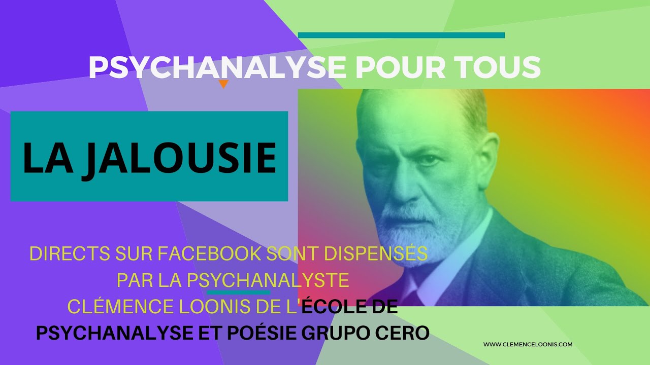 LA JALOUSIE - PSYCHANALYSE POUR TOUS - FREUD RÉSUMÉ -