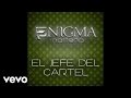 Enigma Norteño - El Jefe Del Cartel (Audio/En Vivo)