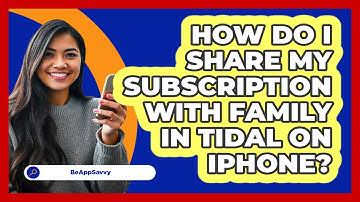 How do I share my subscription with family in Tidal on iPhone? - Be App Savvy