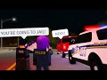 I Pulled Him OVER And HE Was NOT COOPERATING! I Had To Call BACK UP! (Roblox)