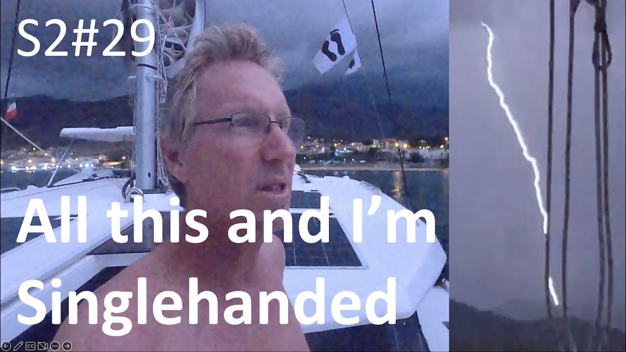S2#29.  All this and I'm Single Handed!!!