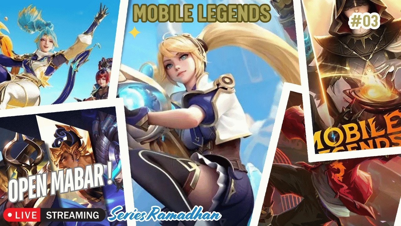 LIVE STREAM MOBILE LEGENDS !! - ( SERIES RAMADHAN ) - 03