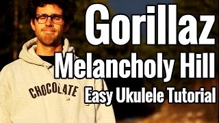 Gorillaz - Melancholy Hill - Ukulele Tutorial - Easy Uke Play Along